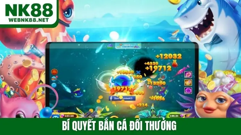 bí quyết bắn cá đổi thưởng