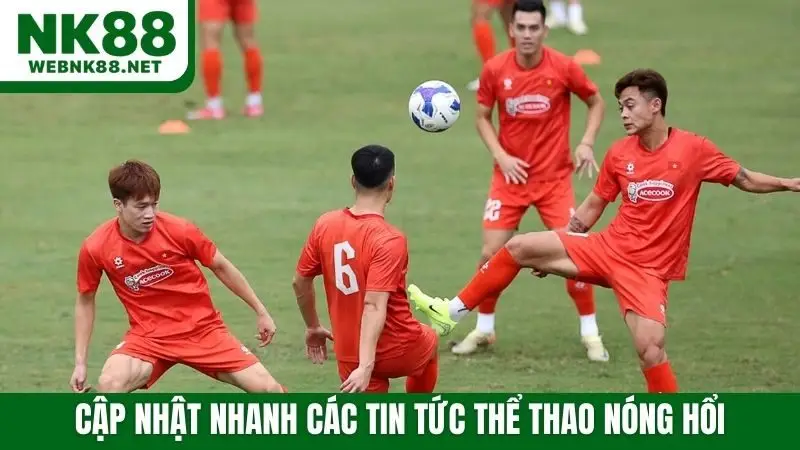 Cập nhật nhanh các tin tức thể thao nóng hổi