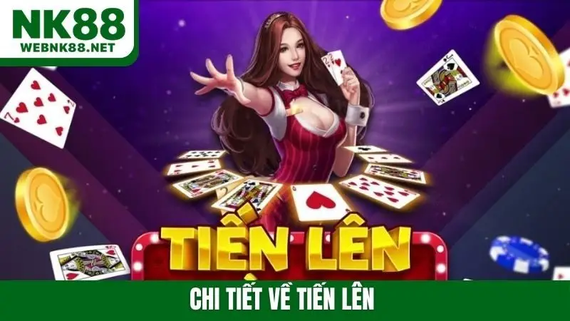 Chi tiết về tiến lên