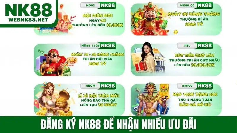 Đăng ký NK88 để nhận nhiều ưu đãi