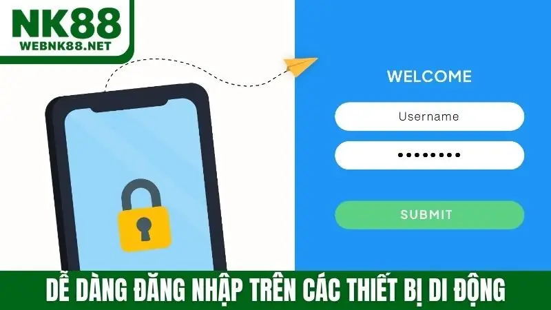 Dễ dàng đăng nhập trên các thiết bị di động