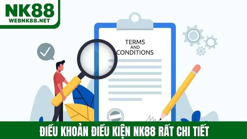 Điều khoản điều kiện NK88 rất chi tiết