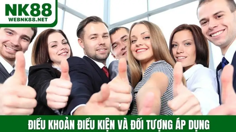 Điều khoản điều kiện và đối tượng áp dụng