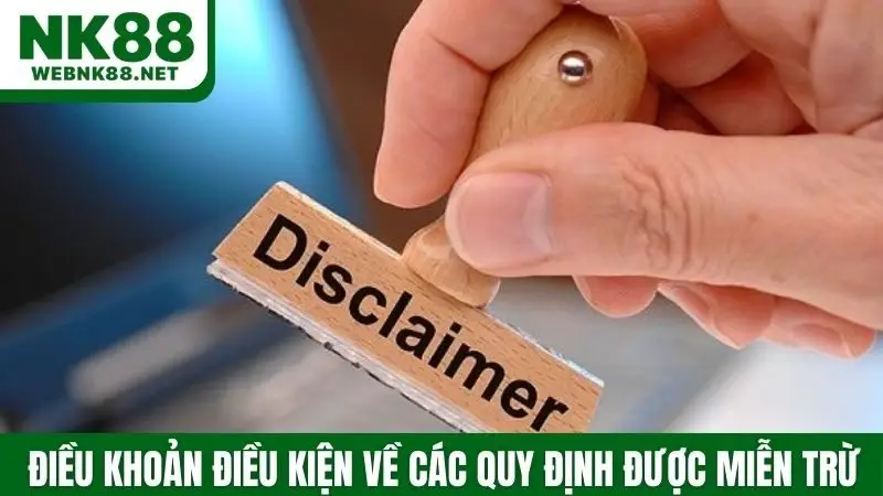Điều khoản điều kiện về các quy định được miễn trừ