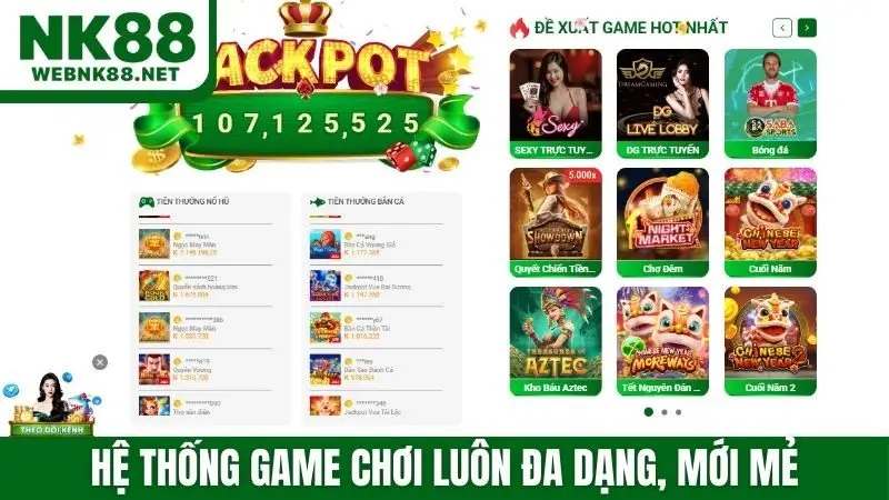 Hệ thống game chơi luôn đa dạng, mới mẻ
