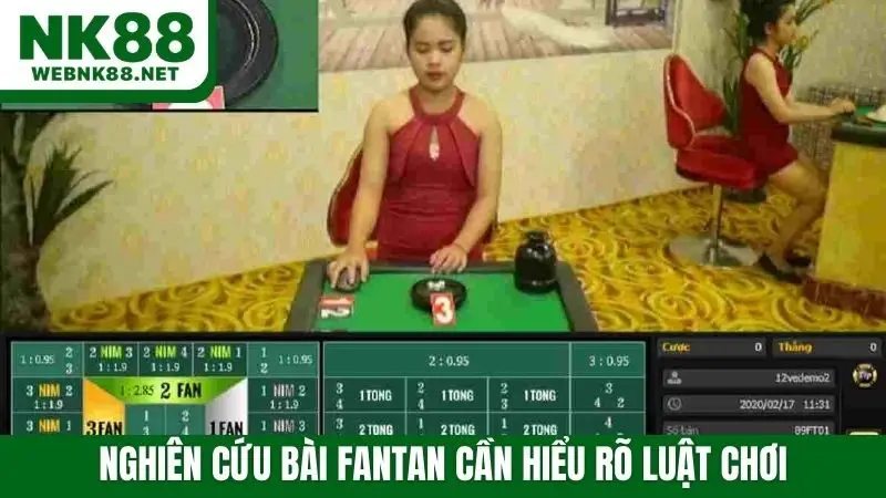 Nghiên cứu bài fantan cần hiểu rõ luật chơi